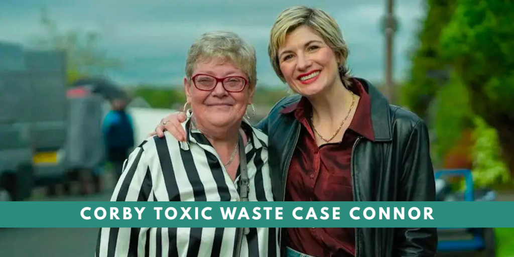 Corby Toxic Waste Case Connor Explained History Families and Impact