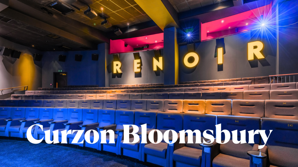 Curzon Bloomsbury A Complete Cultural Cinema Experience in London