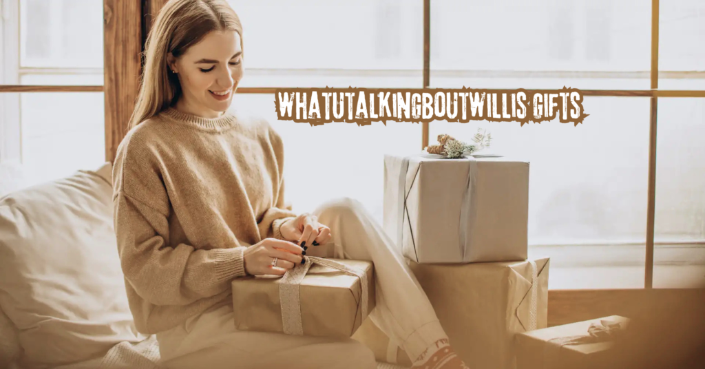 Best Whatutalkingboutwillis Gifts Simple Funny and Personal Gift Ideas