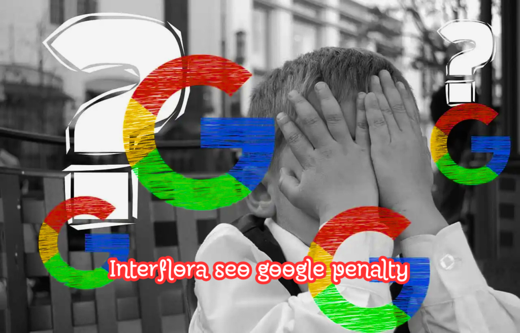 Inside the Interflora SEO Google Penalty Case and Its Impact