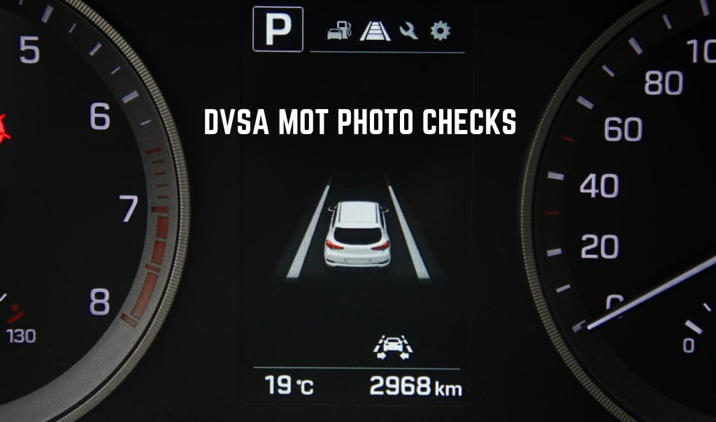 DVSA MOT Photo Checks The Future of Vehicle Safety and Transparency